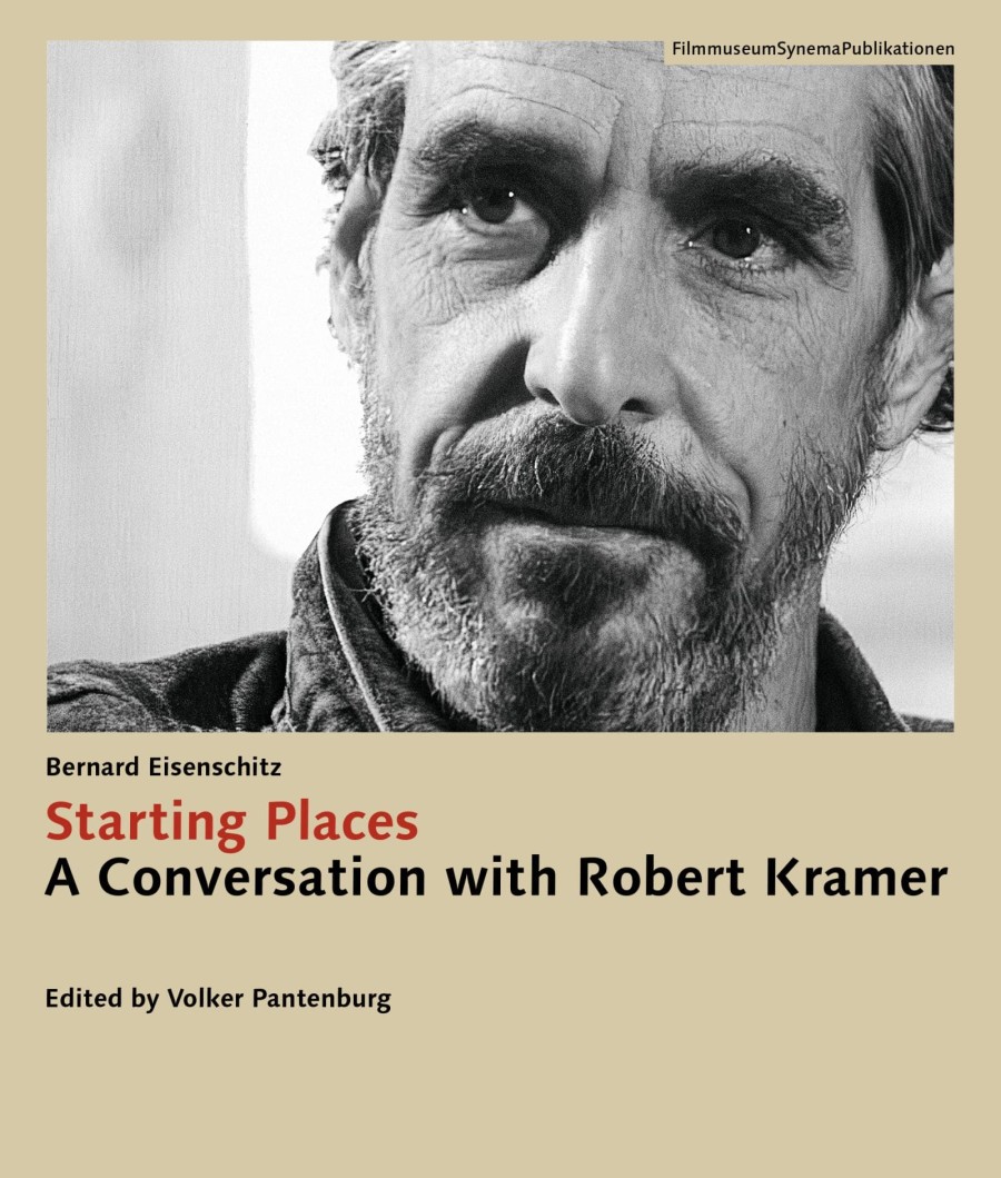 Starting Places: A Conversation with Robert Kramer